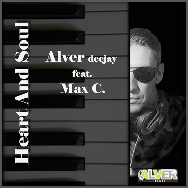 Alver Deejay, Max C. - Heart And Soul (feat. Max C.) [PUB271]